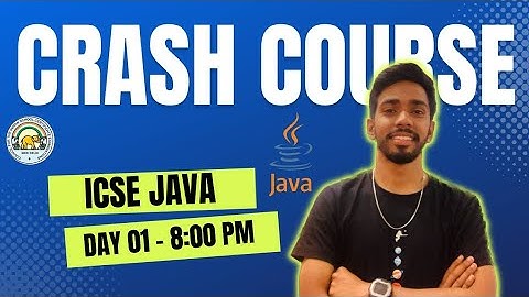DAY 01 Crash Computer Class 10 ICSE ISC Java Programming