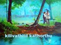 Kilivathilil kathorthu njan