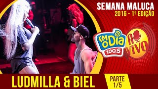 Ludmilla e Biel - Parte 1/5 Ludmilla e Biel - Parte 1/5
