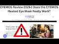 EYEMOS Review 2026 | Does the EYEMOS Heated Eye Mask Really Work?