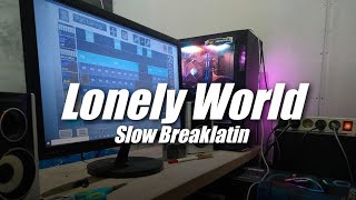 Slow Breaklatin ❗ Lonely World ( Topeng Team Remix )