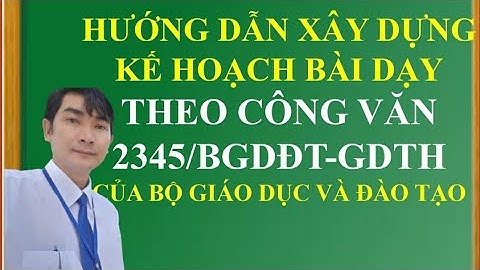 Hướng dẫn lập Kế hoạch bài dạy theo Công văn 2345/BGDĐT-GDTH của Bộ Giáo dục và Đào tạo (Phụ lục 3)