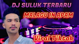 DJ SULUK MALAGU IN APAM ADZMAN TBG | LAGU SULUK VIRAL BITUANAN