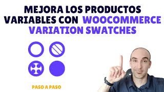 Variation Swatches for WooCommerce | MEJORA los productos VARIABLES en WOOCOMMERCE