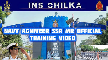 INDIAN NAVY SSR MR TRAINING INS CHILKA OFFICIAL VIDEO | NAVY AGNIVEER TRAINING | INDIAN NAVY |