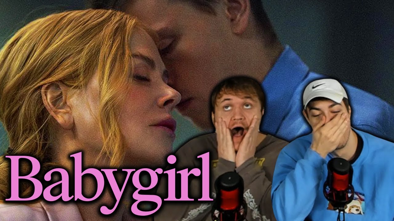 WHY did we watch *BABYGIRL* together at 9AM?!?! (Movie Reaction/Commentary)