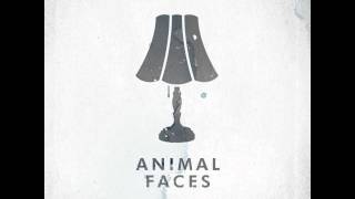 Animal Faces - Can't See Why