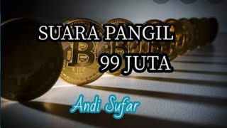 SP 99 JUTA SUARA PANGGIL WALET TERBAIK SPESIAL ANDI SUFAR DURASI FULL