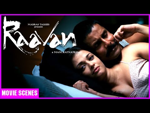 Raavan Hindi Movie | Vikram | Aishwarya Rai | विक्रम और ऐश्वर्या ने मोहब्बत की रात बितायी