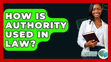How Is Authority Used In Law? - The Language Library