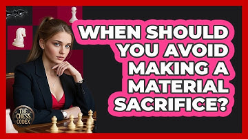 When Should You Avoid Making A Material Sacrifice?