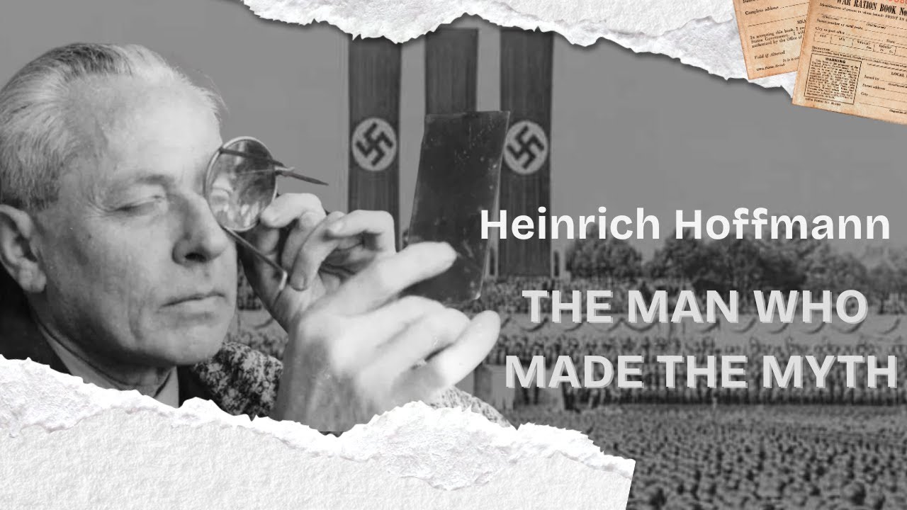 Heinrich Hoffmann: The Man Who Created Hitler's Image
