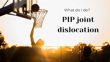 PIP Joint Dislocation