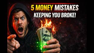 Famous 5 Money Mistakes That Keep You Poor FOREVER (Watch This Before 30) Wealth
