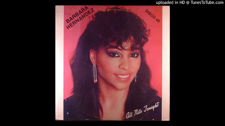 Barbara Hernandez - All Nite Tonight