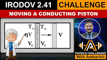 THERMODYNAMICS | IRODOV 2.41 | FIRST LAW | CONDUCTING PISTON