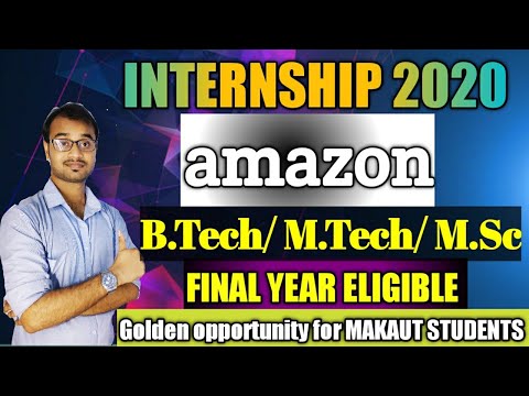 MAKAUT🔥Intership in Amazon🤗Golden opportunity for B.Tech/M.Tech/M.Sc(Final year students)