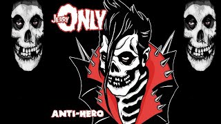 Jerry Only (Misfits) - Anti-Hero (Horror Punk 2022)