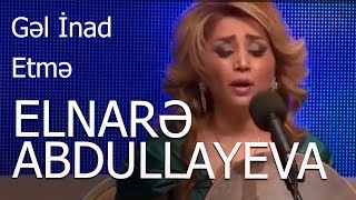 Elnarə Abdullayeva Gəl İnad Etmə Konsert -2015 Resimi