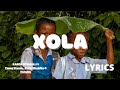Kabza De Small - Xola (Lyrics) ft Young Stunna, Zethu Mashika & Nobuhle