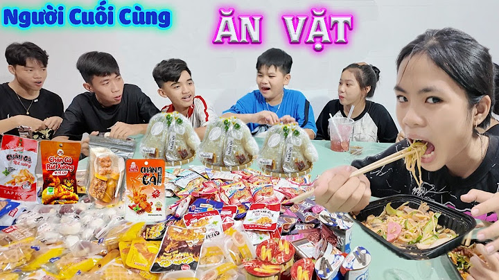 Người Cuối Cùng Ngừng Ăn Đồ Ăn Vặt #trangandvinh