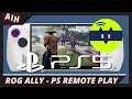 ROG Ally PS5 Remote Play Setup Guide