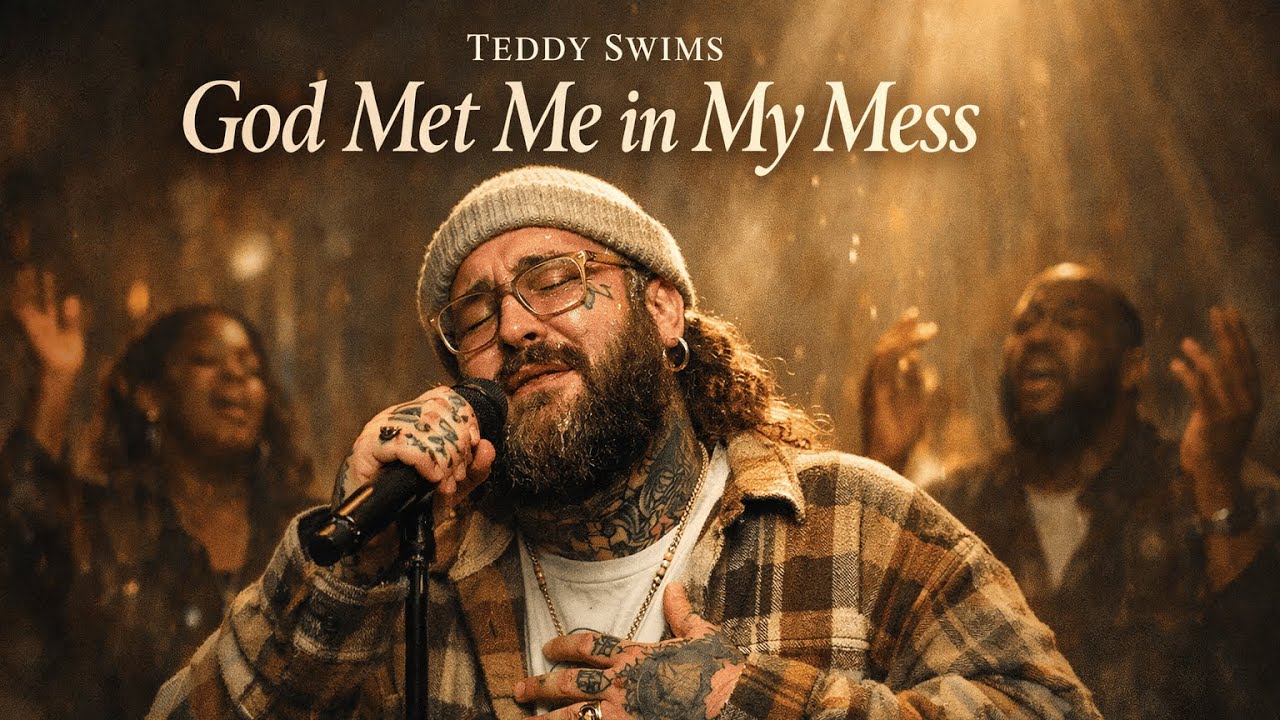 God Met Me in My Mess — Teddy Swims (This Song Will Break You & Heal You)
