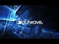 Outwave intro