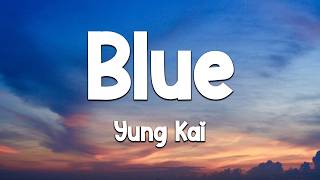 Yung Kai - Blue (Lyrics) (Loop Video)