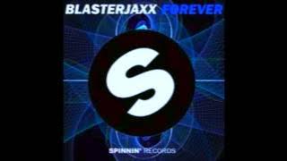 Blasterjaxx - Forever (Jaxx & Vega Bootleg)