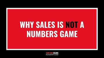Why Sales is Not a Numbers Game