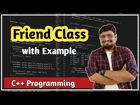 Friend Class in C++ | C++ Tutorial PART 61