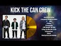 Kick the Can Crew Best Hits ~ Kick the Can Crew 2024 ヒット曲メドレー