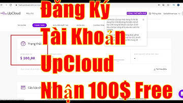 Hướng Dẫn Đăng Ký Tài Khoản Upcloud Nhận Ngay 100$ Free | Tạo Vps Window Free với upcloud