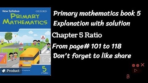 Ratio chapter # 5  primary mathematics book 5 solution and explanation