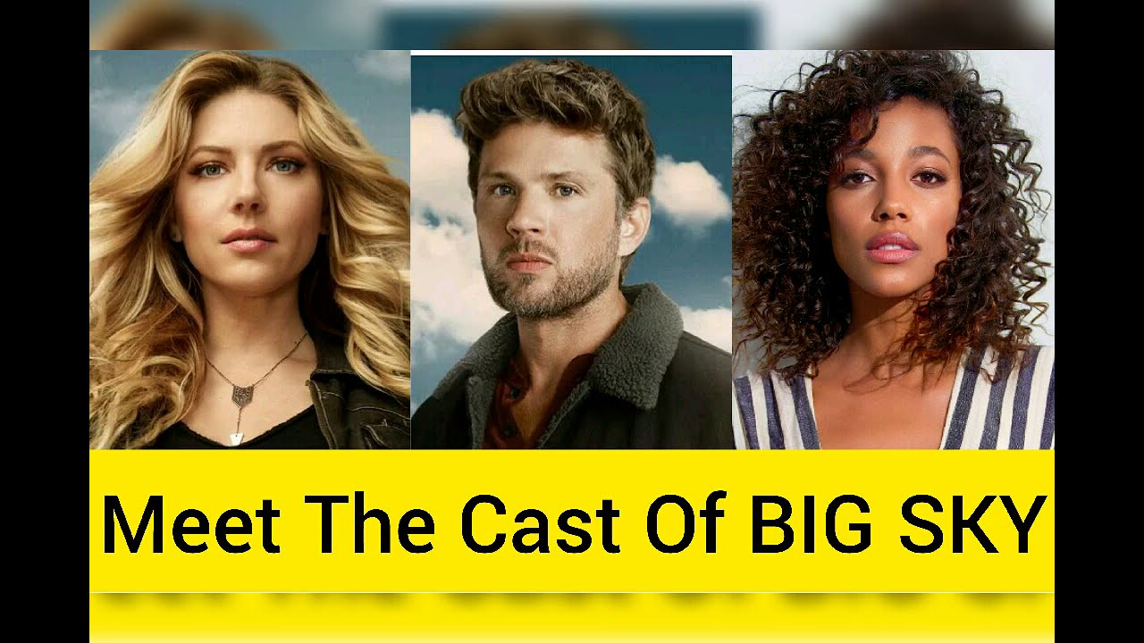 Meet The Cast Of AbC's BIG SKY ☁