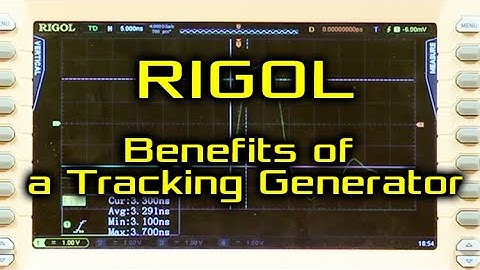 Rigol -  Benefits of a Tracking Generator