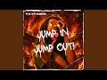 JUMP IN JUMP OUT!
