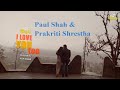 I love you too  kamal k chhetri ft paul shah  prakriti shrestha  nepali pop song