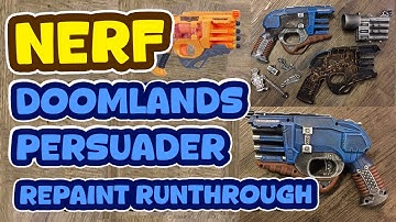 NERF DOOMLANDS PERSUADER MOD - Nerf Persuader mod walkthrough
