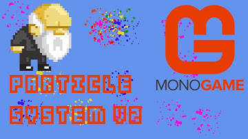 Simple Particle Syteme Monogame V2