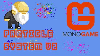 Simple Particle Syteme Monogame V2