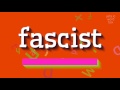 How to say "fascist"! (High Quality Voices)