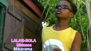 Lalam-Bola Midance - Mikarama Morondava Kilalaky Sound tsapiky toliara (FIDA CYRILLE RUDY DIDI)