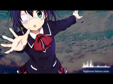 ♬NightCore →認真的雪  (Lyrics)