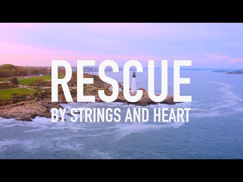 Rescue by Strings and Heart [Lyric Video]