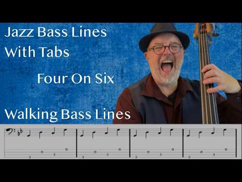Jazz Bass Lines With Tabs: Walking Bass Tutorial On Four On Six By Wes Montgomery