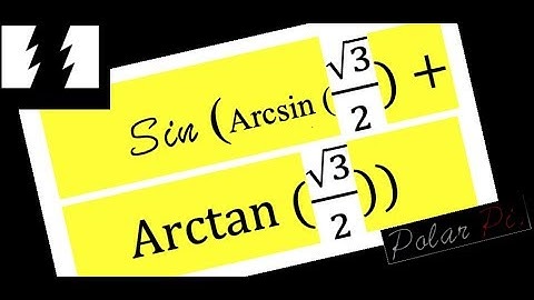 (Sine Angle Difference) sin(Arcsin(root3/2)+Arctan(1/2))