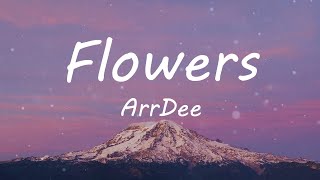 ArrDee - Flowers (Say My Name) (Lyric Video) | TikTok Songs