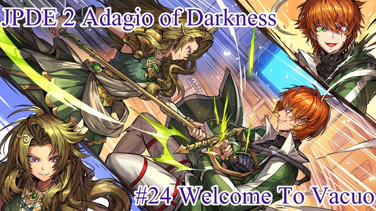 JPDE 2 Adagio of Darkness #24 Welcome To Vacuo
